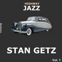 Highway Jazz - Stan Getz, Vol. 1