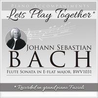 Johann Sebastian Bach: Flute Sonata in E-Flat Major, BWV 1031