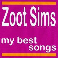 My Best Songs - Zoot Sims
