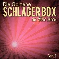 Die Goldene Schlager Box der 50er Jahre, Vol. 9