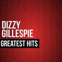 Dizzy Gillespie Greatest Hits