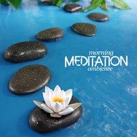 Morning Meditation Ambience