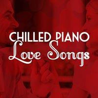 Chilled Piano Love Songs