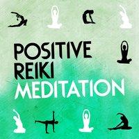 Positive Reiki Meditation