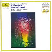 Händel: Water Music; Music for the Royal Fireworks