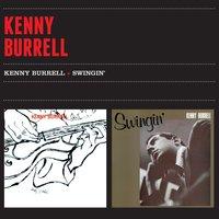 Kenny Burrell + Swingin'