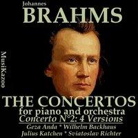 Brahms, Vol. 2 : The Concertos No. 2 for Piano and Orchestra - Four Versions