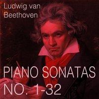 Beethoven: Piano Sonatas Nos. 1 - 32