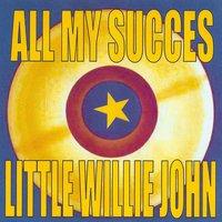All My Succes - Little Willie John