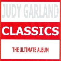 Classics - Judy Garland