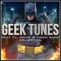 Geek Tunes: Cult T.V., Movie & Video Game Collection