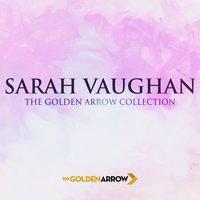 Sarah Vaughan - The Golden Arrow Collection