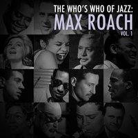 A Who's Who of Jazz: Max Roach, Vol. 1
