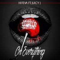 On Everything (feat. Juicy J)