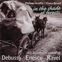 In The Shade Of Forests - The Bohemian World Of Debussy, Enescu & Ravel