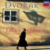 Dvorák: Piano Quintet in A/String Quartet No.10