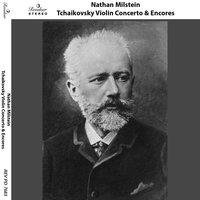 Nathan Milstein: Tchaikovsky Violin Concerto & Encores