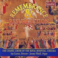 Remembrance & Resurrection - Choral Music