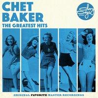 The Greatest Hits Of Chet Baker