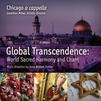 Global Transcendence:  Sacred World Harmony and Chant