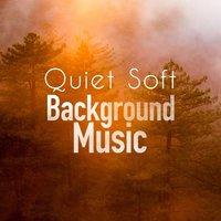 Quiet Soft Background Music