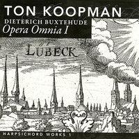 Opera Omnia I - Buxtehude: Harpsichord Works I