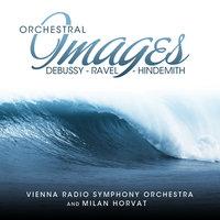 Debussy - Ravel - Hindemith: Orchestral Images