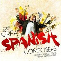 The Great Spanish Composers
