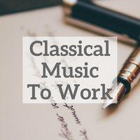 Classical Music To Work