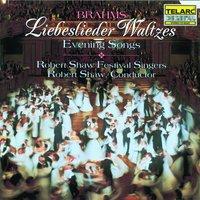 Brahms: Liebeslieder Waltzes & Evening Songs
