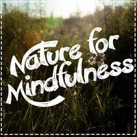 Nature for Mindfulness
