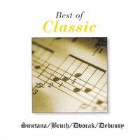 Best of Classic: Smetana, Bruch, Dvořák, Debussy