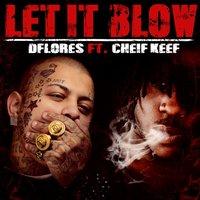 Let It Blow (feat. Chief Keef)