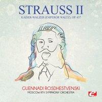 Strauss: Kaiser-Walzer (Emperor Waltz), Op. 437