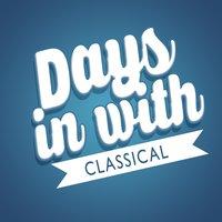 Days in with Classical