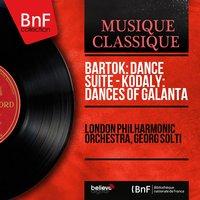 Bartók: Dance Suite - Kodály: Dances of Galánta
