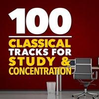 100 Classical Tracks for Study & Concentration