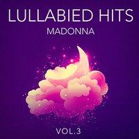 Lullabied Hits, Vol. 3: Madonna