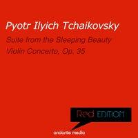 Red Edition - Tchaikovsky: Suite from The Sleeping Beauty, Op. 66a & Violin Concerto, Op. 35