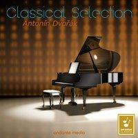 Classical Selection - Dvořák: Slavonic Dances & Cello Concerto