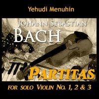 Bach: Partitas for Solo Violin No. 1, 2 & 3