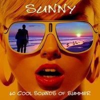 Sunny - 60 Cool Sounds of Summer