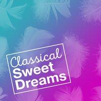 Classical Sweet Dreams