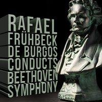 Rafael Frühbeck De Burgos Conducts: Beethoven Symphony