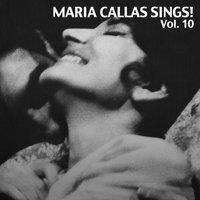 Maria Callas Sings!, Vol. 10