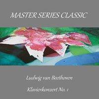 Master Series Classic - Ludwig van Beethoven - Klavierkonzert No. 1