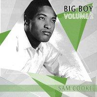 Big Boy Sam Cooke, Vol. 2