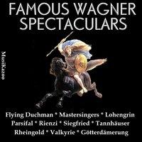 Famous Wagner Spectaculars