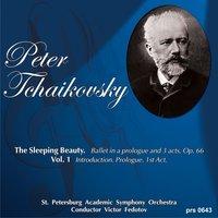 Tchaikovsky: The Sleeping Beauty Op. 66, Vol. 1, Introduction - Prologue - 1st Act