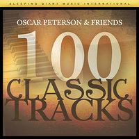 Oscar Peterson & Friends - 100 Classic Tracks